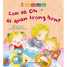 Khi Tớ Có Em: Con Và Em Ai Quan Trọng Hơn?