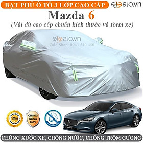 Bạt trùm che phủ xe ô tô Mazda 6 3 Lớp Cao Cấp Chống Nắng Nóng Chống Nước Chống Cháy Chống Bụi