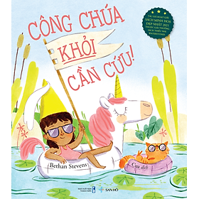 Công Chúa Khỏi Cần Cứu | Sách Tranh Thiếu Nhi | Bethan Stevens | San Hô Books