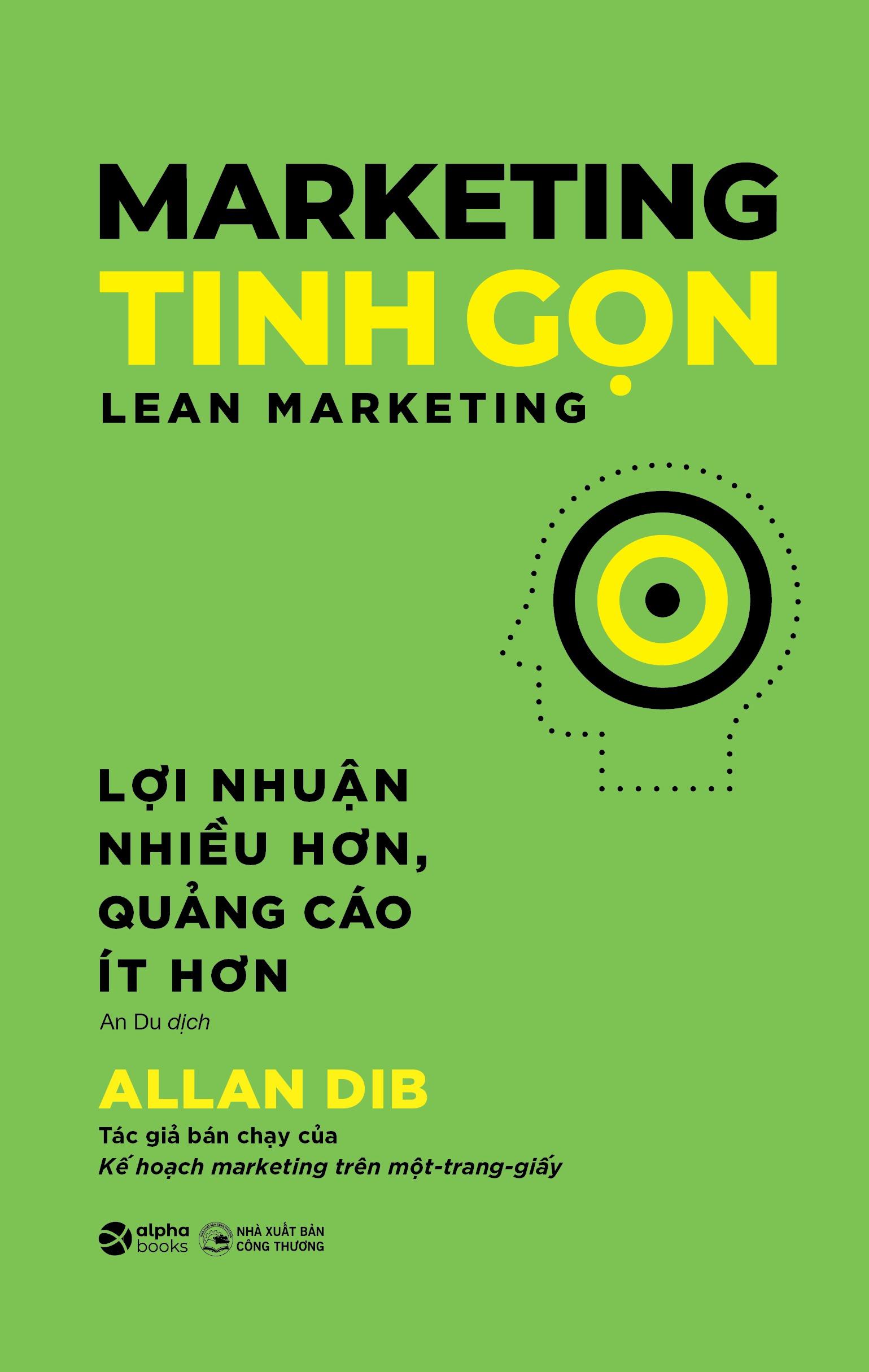 Sách - Marketing Tinh Gọn - Lean Marketing - Lợi Nhuận Nhiều Hơn, Quảng Cáo Ít Hơn