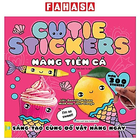 Sách - Cutie Stickers - Nàng Tiên Cá - Sáng Tạo Cùng Đồ Vật Hàng Ngày