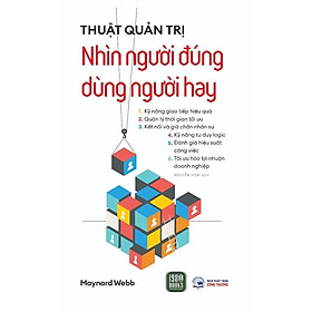 Thuật Quản Trị - Nhìn Người Đúng, Dùng Người Hay  - Bản Quyền