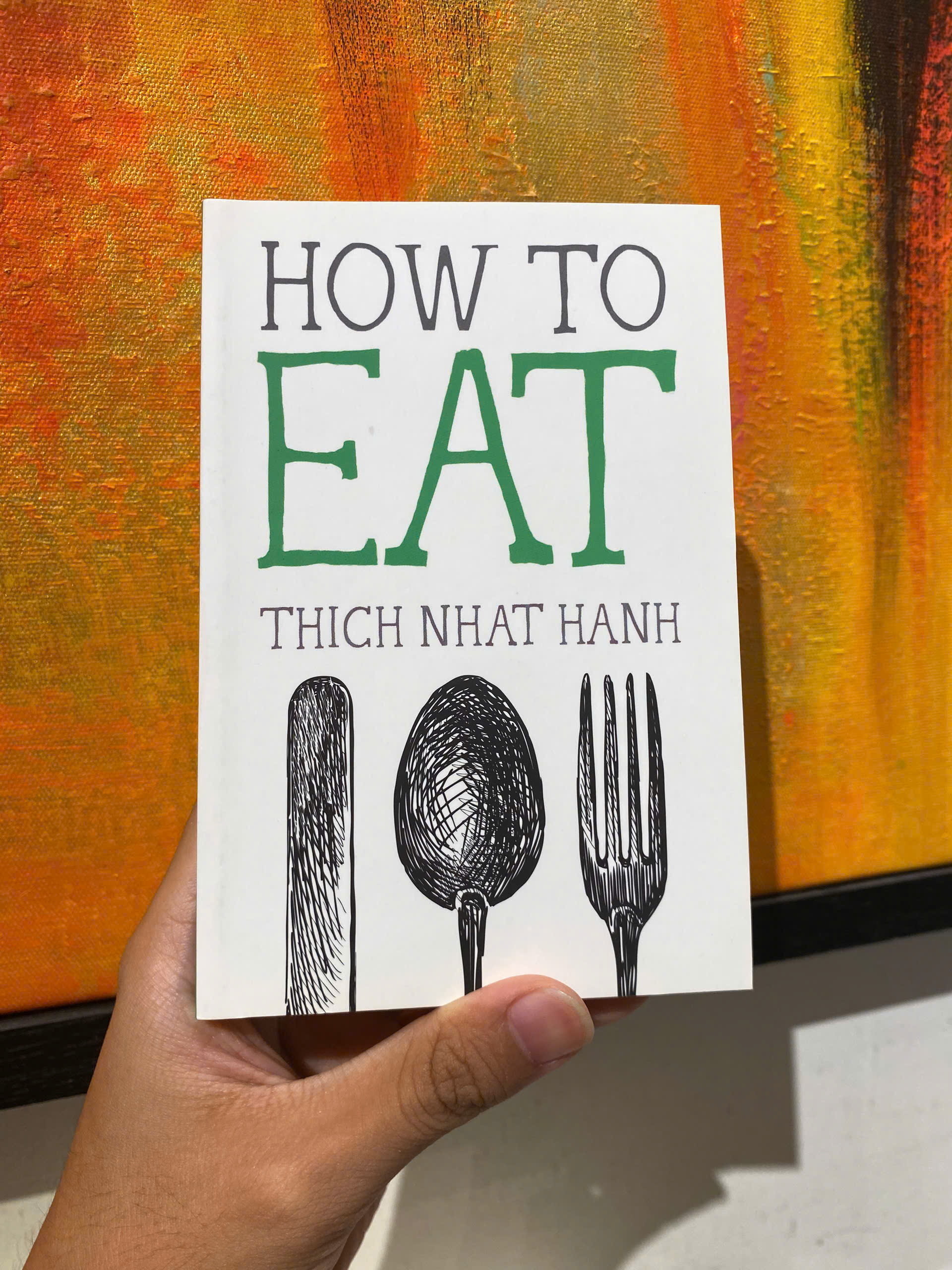 Sách - How to Eat (Mindfulness Essentials) by Thich Nhat Hanh - Triết Học, Tôn Giáo tiếng Anh - Philosophy, Religion / Sách Ngoại văn Nhập khẩu