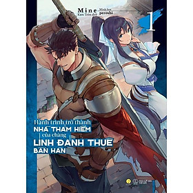 Sách - Hành Trình Trở Thành Nhà Thám HIểm Của Chàng Lính Đánh Thuê Bần Hàn - Tập 1 - AZ Việt Nam