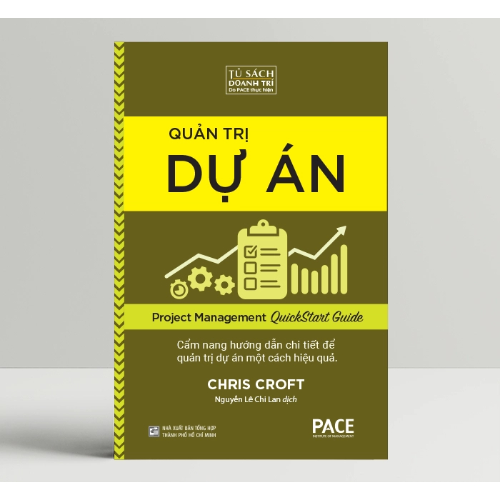 Quản Trị Dự Án (Project Management QuickStart Guide) - Chris Croft - PACE