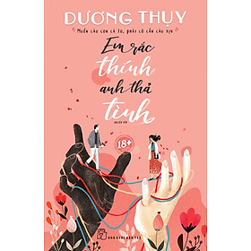 Em Rắc Thính Anh Thả Tình - Dương Thụy (18+)