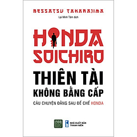 Honda Soichiro - Thiên Tài Không Bằng Cấp