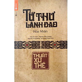 Tứ Thư Lãnh Đạo - Thuật Xử Thế
