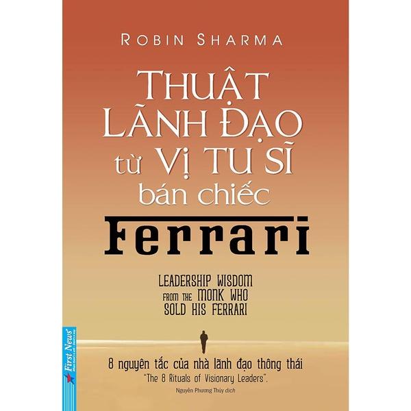 Combo Bí Quyết Trở Thành Nhà Quản Lý Tài Ba + Thuật Lãnh Đạo Từ Vị Tu Sĩ Bán Chiếc Ferrari - Bản Quyền
