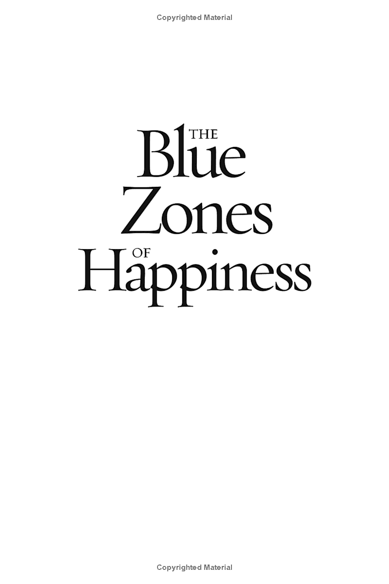 The Blue Zones Of Happiness: Lessons From The World