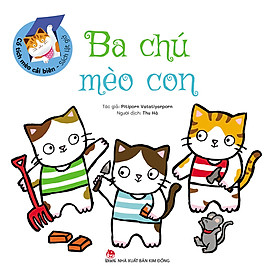Sách Lật Giở - Cổ Tích Mèo Cải Biên : Ba Chú Mèo Con