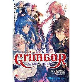 Sách - Grimgar - Ảo ảnh và tro tàn (tập 2 - bản thường)