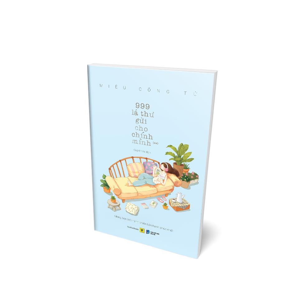 999 Lá Thư Gửi Cho Chính Mình (**) - Mong Bạn Trở Thành Phiên Bản Hạnh Phúc Nhất - Bản Quyền