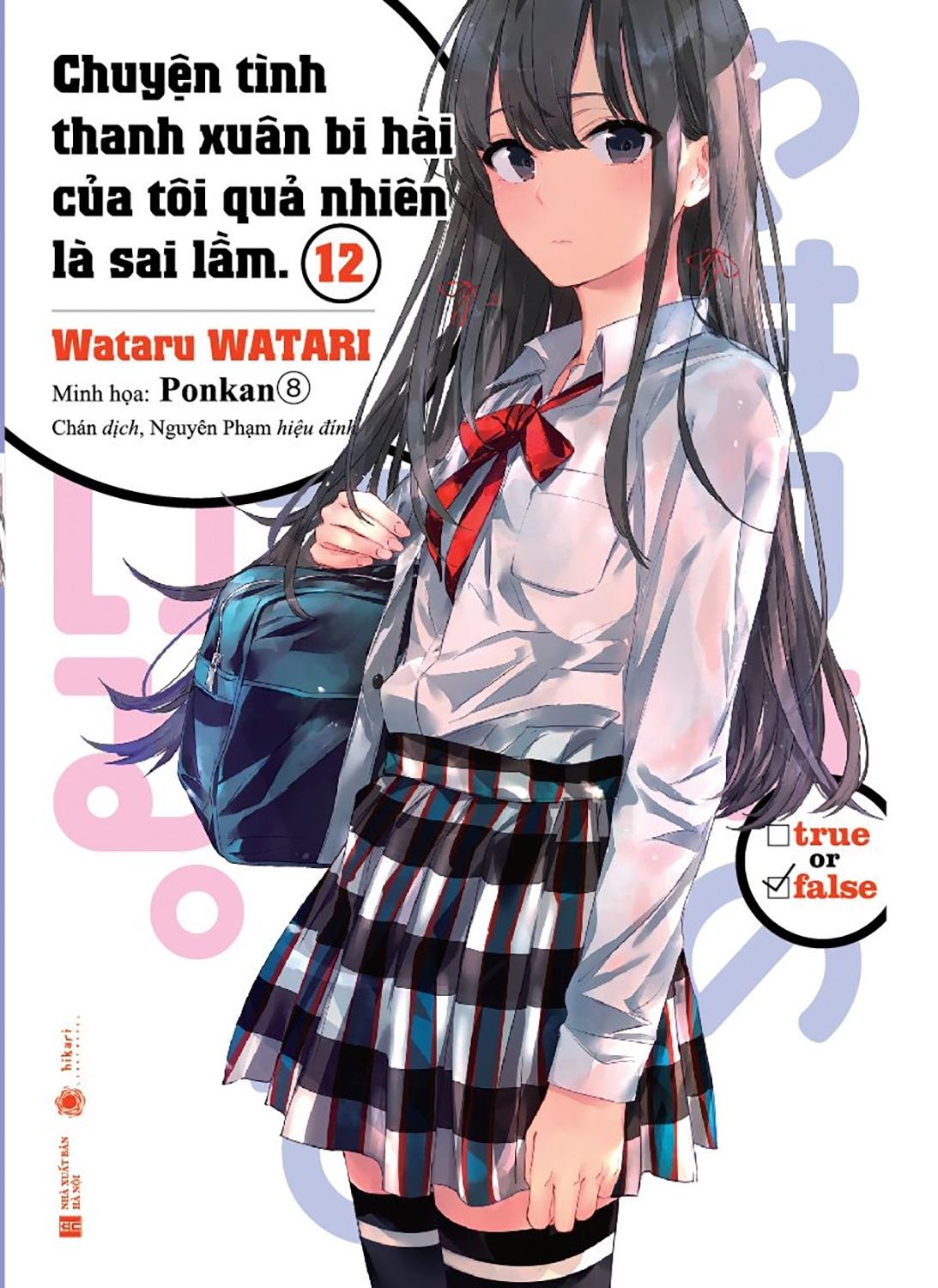 Chuyện Tình Thanh Xuân Bi Hài Của Tôi Quả Nhiên Là Sai Lầm - Tập 12 - Tặng Kèm Bookmark Giấy