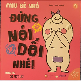 Sách Ehon Miu Bé Nhỏ Phần 2 Song Ngữ - Đừng Nói Dối Nhé