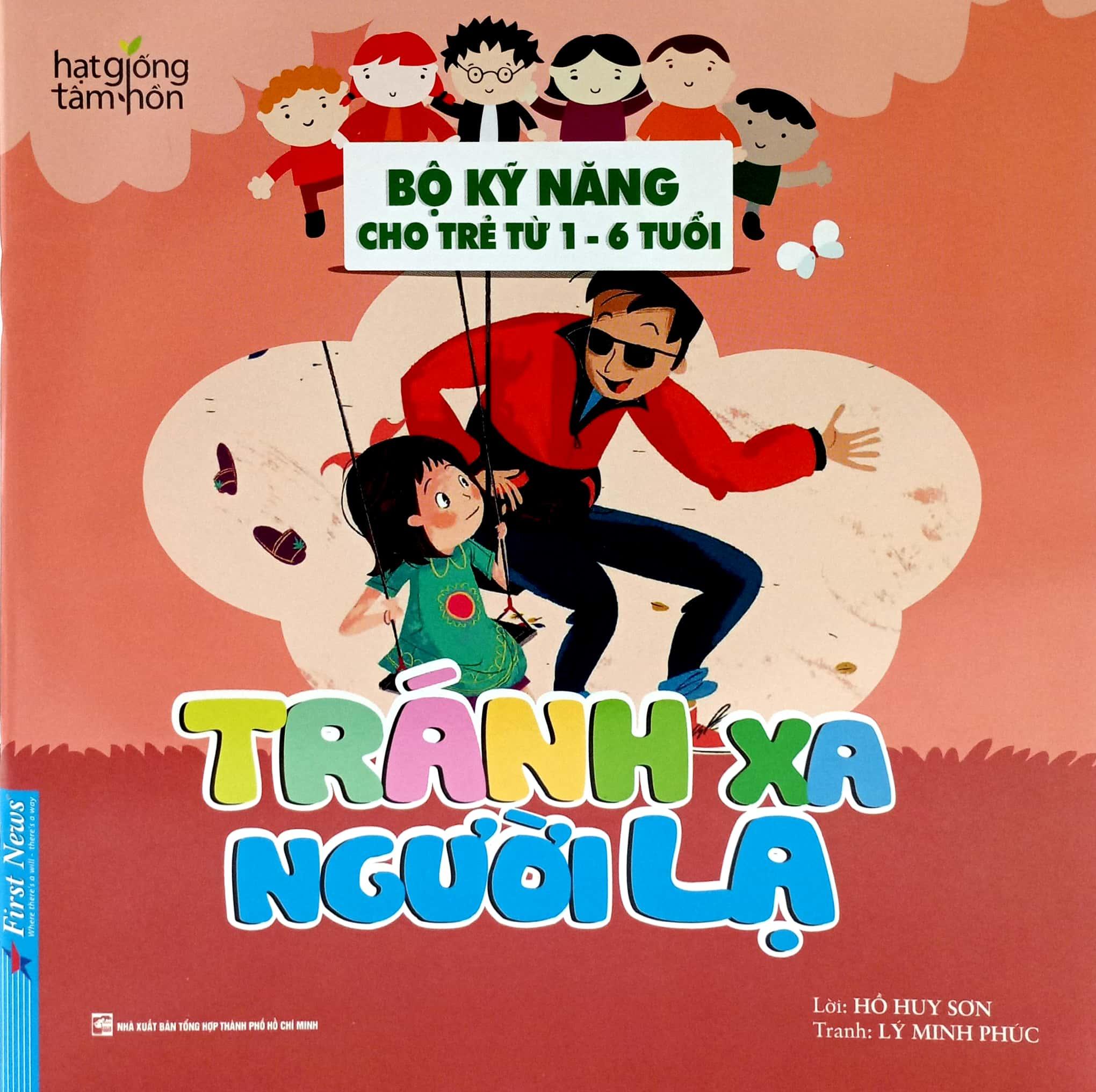 Hạt Giống Tâm Hồn - Bộ Kỹ Năng Cho Trẻ Từ 1-6 Tuổi - Tránh Xa Người Lạ (Tái Bản 2022)
