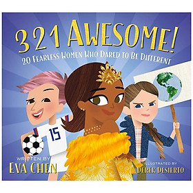 3 2 1 Awesome!: 20 Fearless Women Who Dared To Be Different