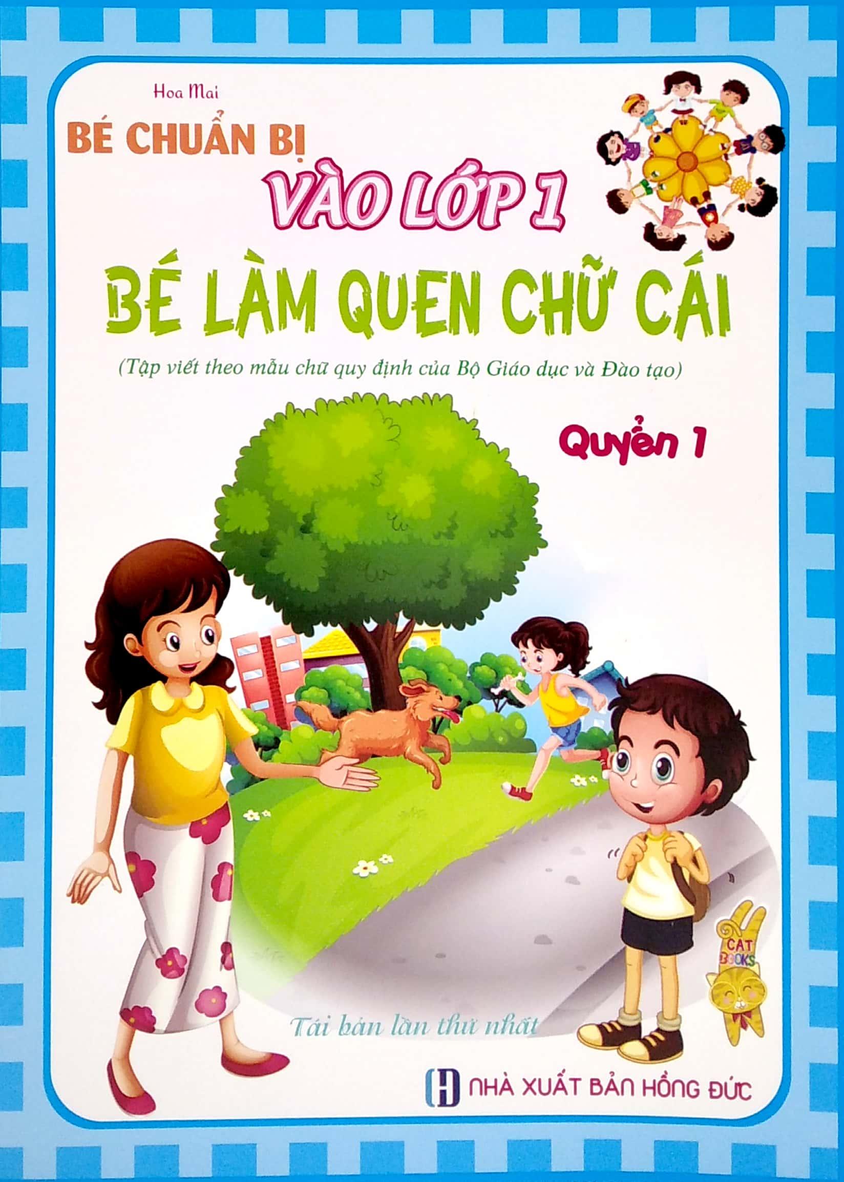 Bé Chuẩn Bị Vào Lớp 1 - Bé Làm Quen Chữ Cái 1 (Tái Bản 2021)
