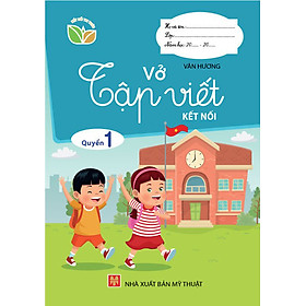 Sách - Vở Tập Viết – KẾT NỐI Quyển 1