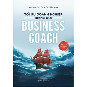 Tối Ưu Doanh Nghiệp Đột Phá Cùng Bussines Coach