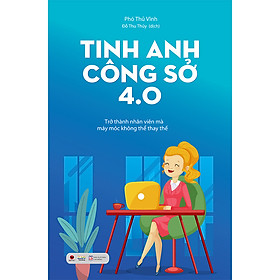 Cuốn sách: Tinh Anh Công Sở 4.0