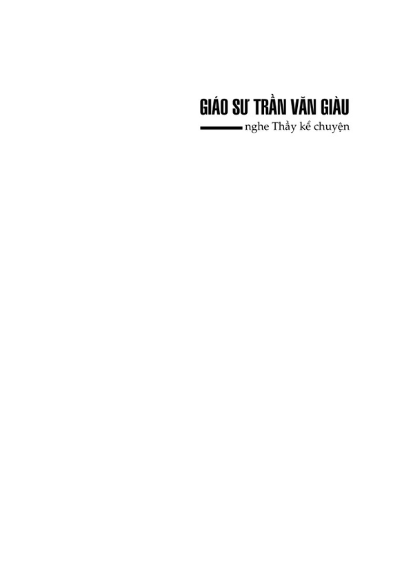 Nghe Thầy Kể Chuyện - Giáo Sư Trần Văn Giàu