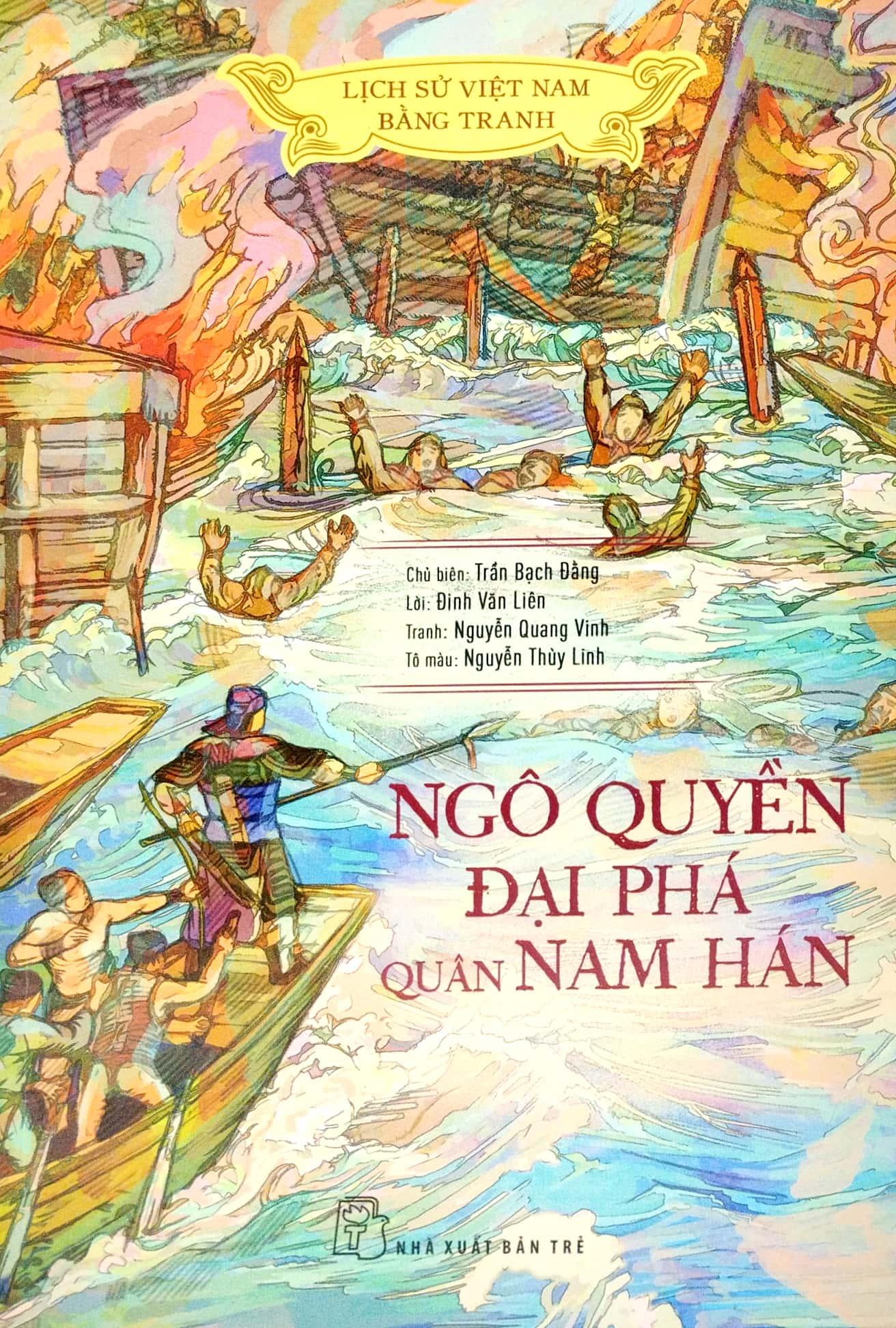 Lịch Sử Việt Nam Bằng Tranh - Ngô Quyền Đại Phá Quân Nam Hán (Bản Màu) (Tái Bản 2023)