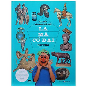 Các Nền Văn Minh Thế Giới - La Mã Cổ Đại