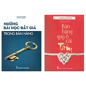 Combo 2 Cuốn Bán Hàng Qúy Ở Cái Tâm + Những Bài Học Đắt Giá Trong Bán Hàng