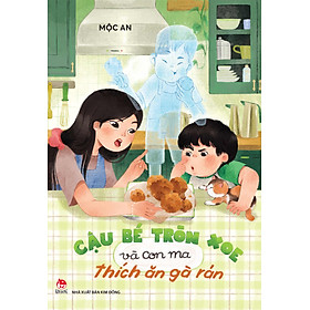 Cậu Bé Tròn Xoe Và Con Ma Thích Ăn Gà Rán