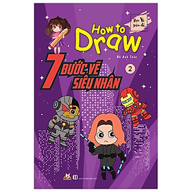 7 Bước Vẽ Siêu Nhân - Tập 2 - Vanlangbooks