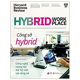 Hybrid Work Place - Công Sở Hybrid