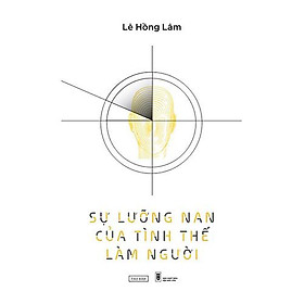 Sự Lưỡng Nan Của Tình Thế Làm Người