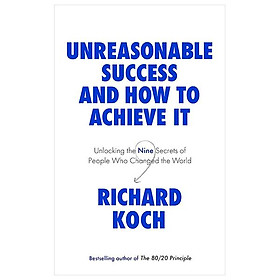 Unreasonable Success And How To Achieve It