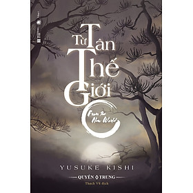 Từ Tân Thế Giới - Quyển Trung (Bìa Cứng)
