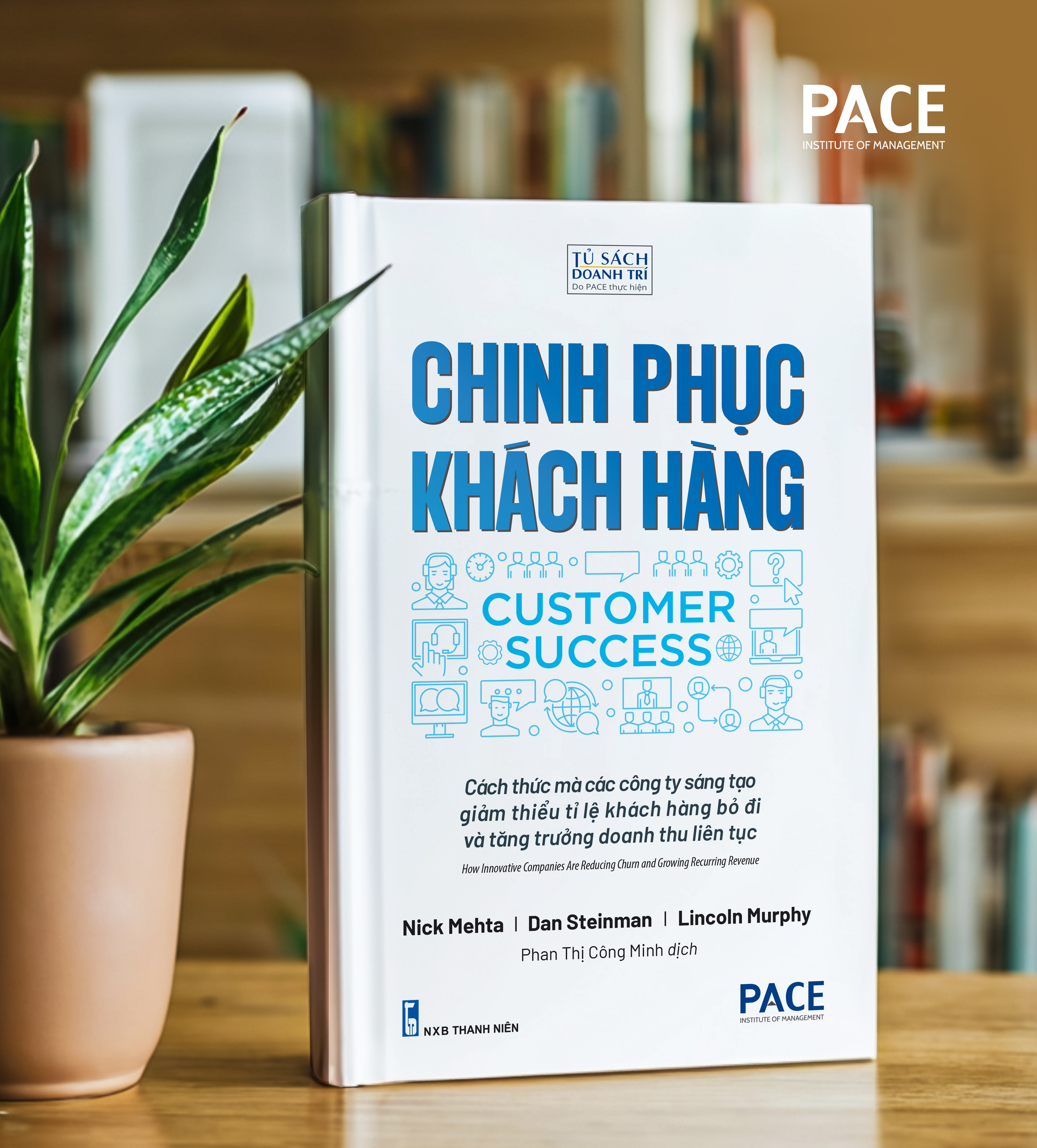 Chinh Phục Khách Hàng (Customer Succes) - PACE Books
