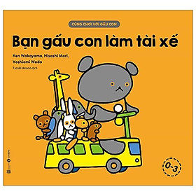 Cùng Chơi Với Gấu Con - Bạn Gấu Con Làm Tài Xế