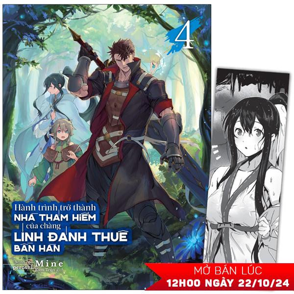 Hành Trình Trở Thành Nhà Thám Hiểm Của Chàng Lính Đánh Thuê Bần Hàn - Tập 4 - Tặng Kèm Bookmark