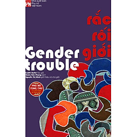 RẮC RỐI GIỚI – GENDER TROUBLE