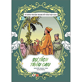 Tủ Sách Truyện Tranh Cổ Tích Việt Nam - Sự Tích Trầu Cau