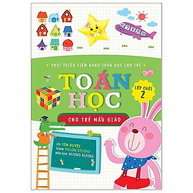 Toán Học Cho Trẻ Mẫu Giáo: Lớp Chồi 2