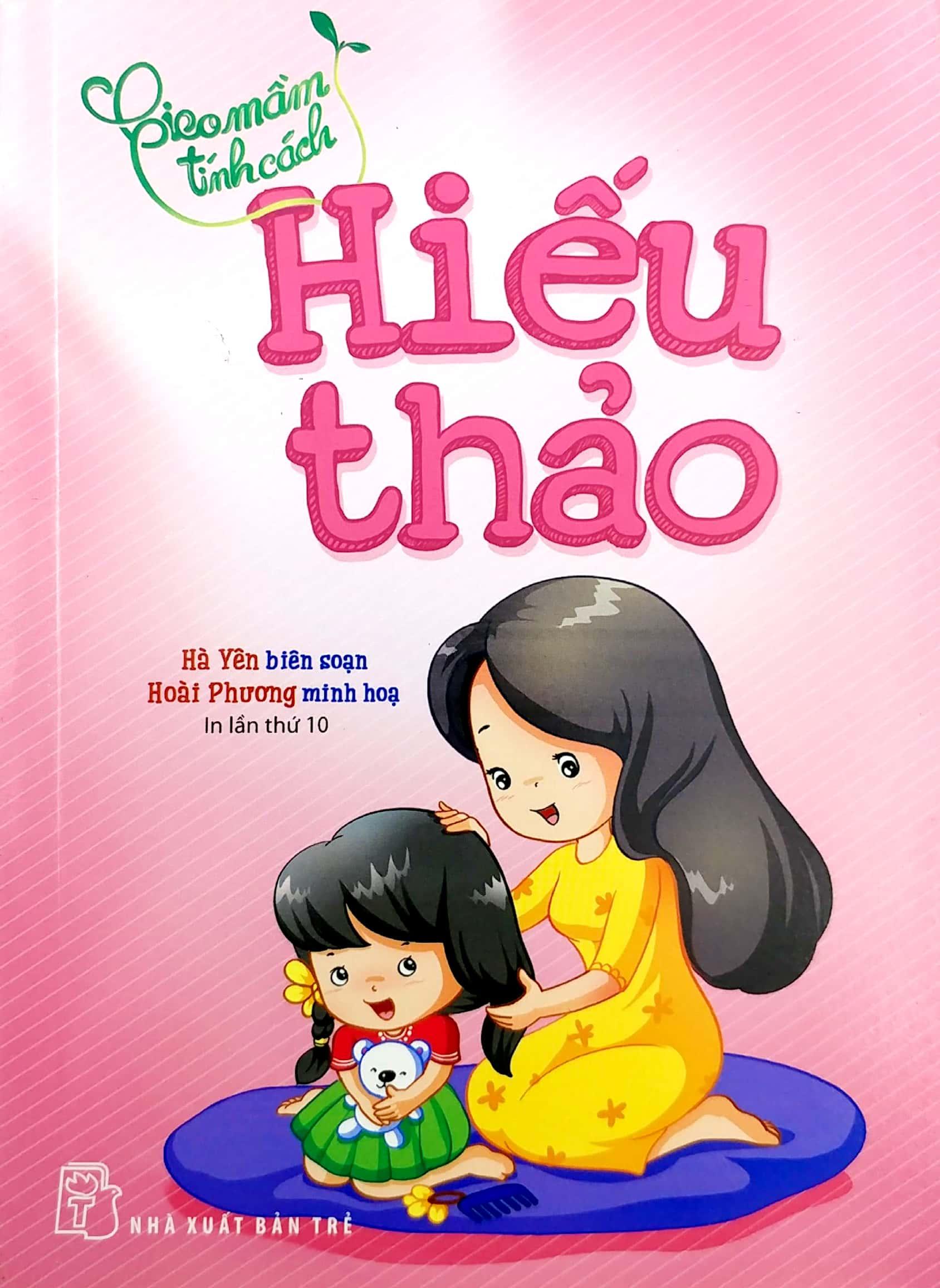 Gieo Mầm Tính Cách - Hiếu Thảo ( Tái Bản )
