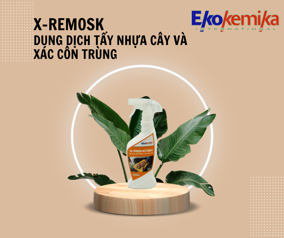 NƯỚC LÀM SẠCH NHỰA CÂY & XÁC CÔN TRÙNG BÁM TRÊN THÂN XE Ô TÔ X-REMOSK 600ML THƯƠNG HIỆU EKOKEMIKA