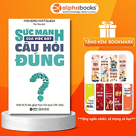 Sức Mạnh Của Việc Đặt Câu Hỏi Đúng (*** Sách Bản Quyền ***)