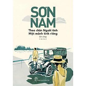 Theo Chân Người Tình & Một Mảnh Tình Riêng