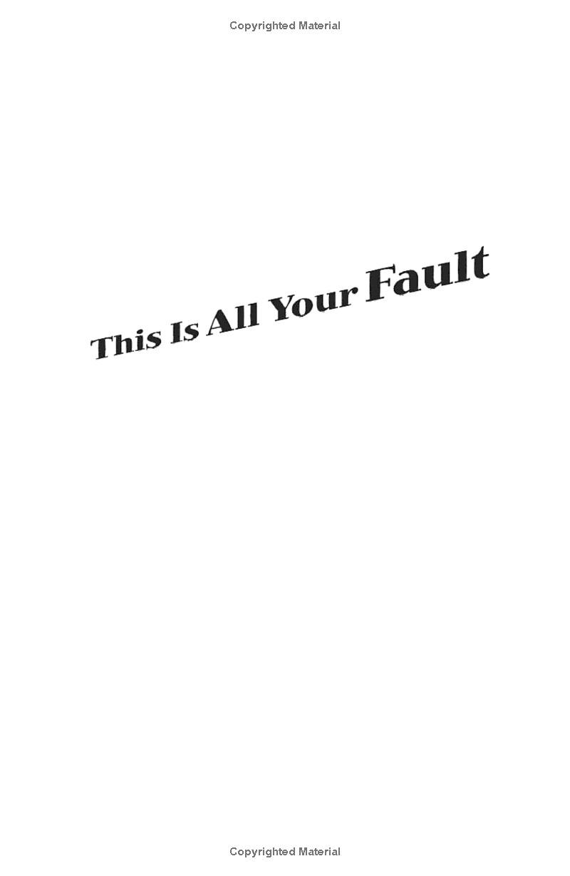 This Is All Your Fault