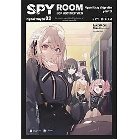 SPY ROOM - Lớp Học Điệp Viên - Ngoại Truyện - Tập 2 - Người Thầy Điệp Viên Yêu Tôi - Bản Quyền