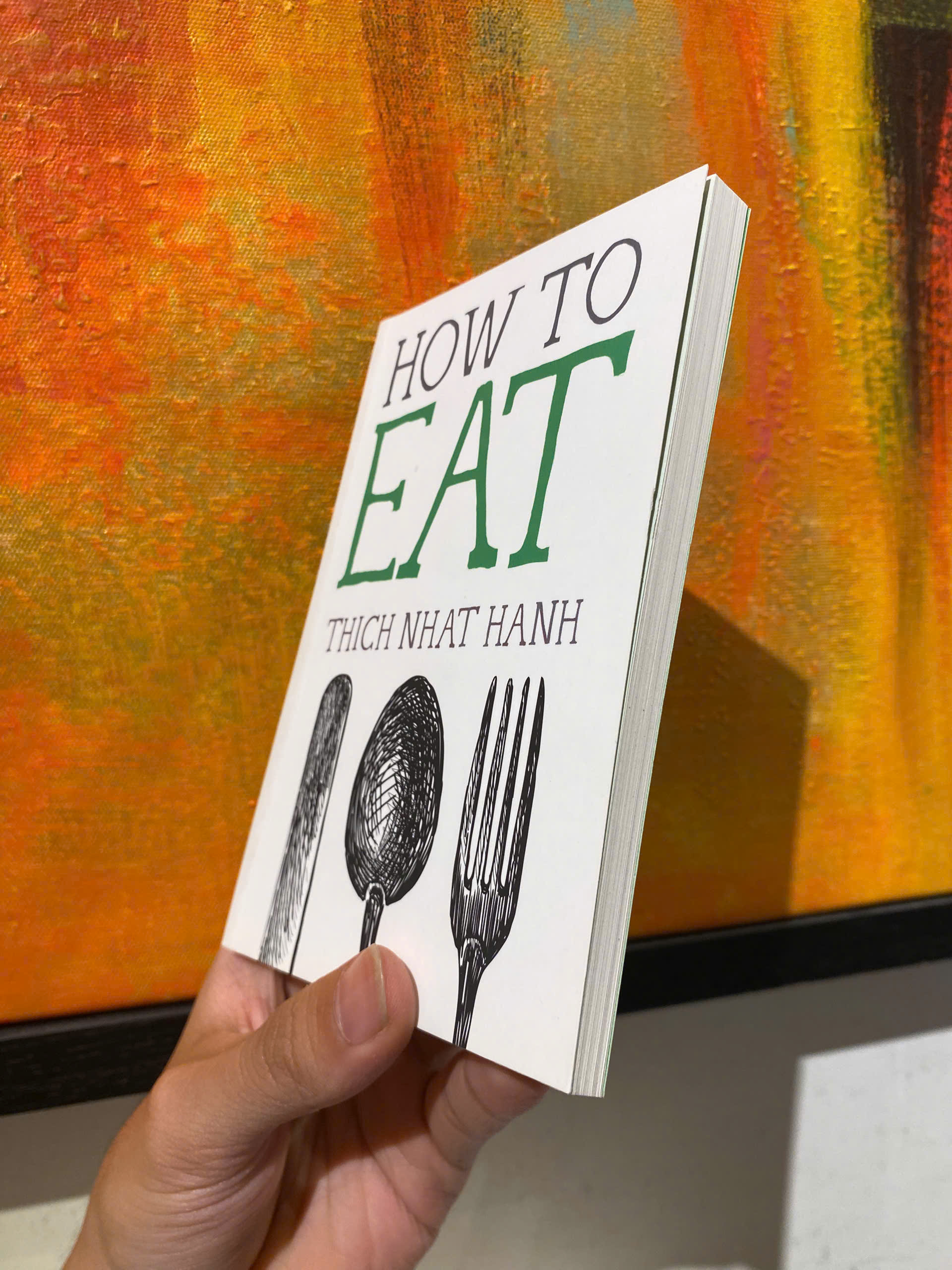 Sách - How to Eat (Mindfulness Essentials) by Thich Nhat Hanh - Triết Học, Tôn Giáo tiếng Anh - Philosophy, Religion / Sách Ngoại văn Nhập khẩu