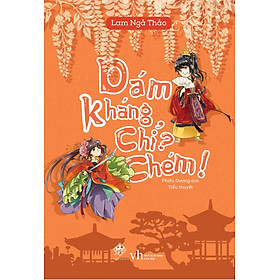 Dám Kháng Chỉ Chém (Tái Bản)
