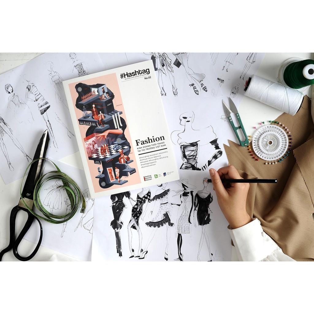 Hashtag 02: Fashion Kinh doanh thời trang tại thị trường Việt Nam - Bản Quyền